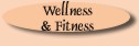 Wellness & Fitness